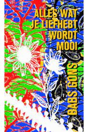 Alles wat je liefhebt<br>wordt mooi<br>Boek